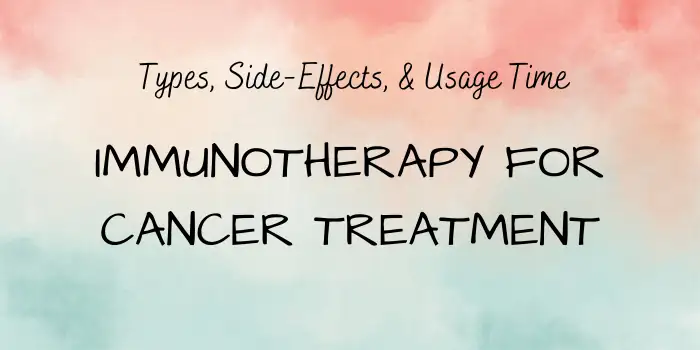 Immunotherapy For Cancer Treatment