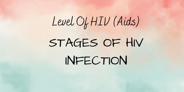Stages Of HIV Infection
